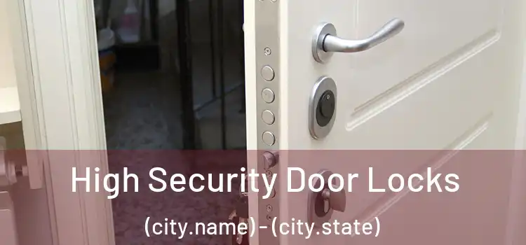  High Security Door Locks (city.name) - (city.state)